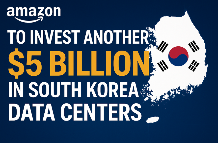 Amazon to Invest Another $5 Billion in South Korea Data Centers